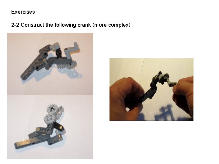 Exercises 2 -2 Construct the following crank (more complex) 