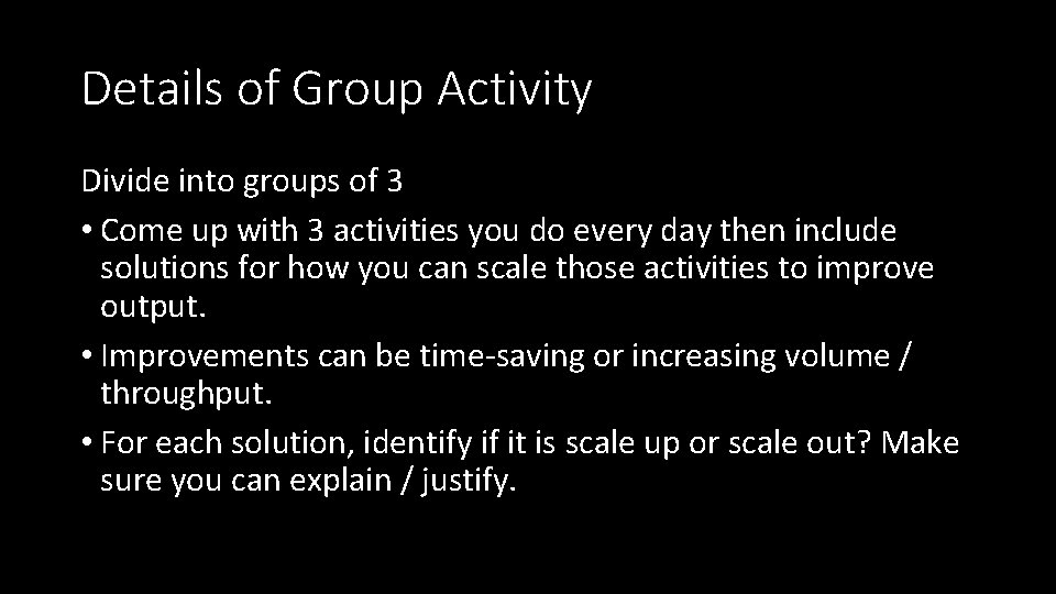 Details of Group Activity Divide into groups of 3 • Come up with 3