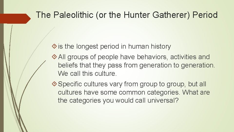 Characteristics of hunter gatherer societies Brief History of