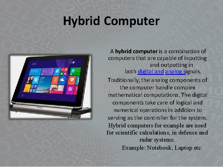 Hybrid Computer A hybrid computer is a combination of computers that are capable of Hybrid Computer A hybrid computer is a combination of computers that are capable of