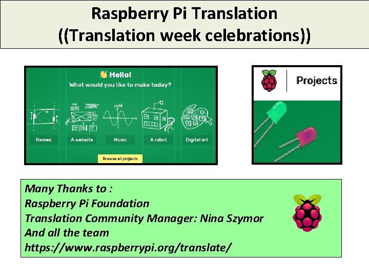 Raspberry Pi Translation ((Translation week celebrations)) Many Thanks to : Raspberry Pi Foundation Translation