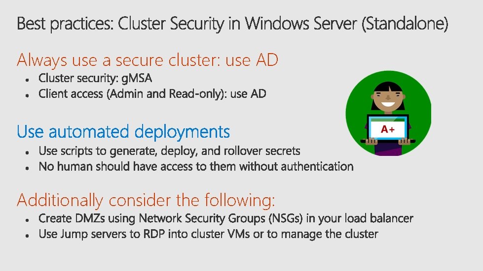 Always use a secure cluster: use AD Additionally consider the following: 