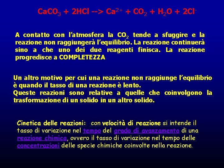 Ca. CO 3 + 2 HCl --> Ca 2+ + CO 2 + H