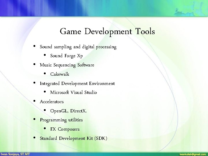 Game Development Tools • Sound sampling and digital processing • Sound Forge Xp •