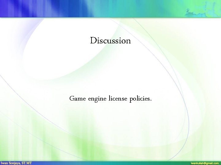 Discussion Game engine license policies. 