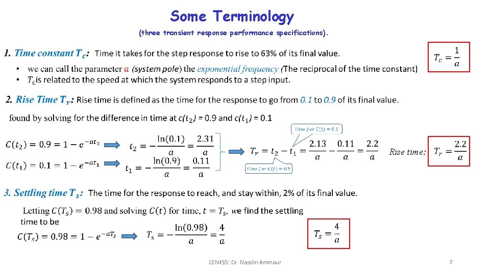 Some Terminology (three transient response performance specifications). Rise time: CEN 455: Dr. Nassim Ammour Some Terminology (three transient response performance specifications). Rise time: CEN 455: Dr. Nassim Ammour