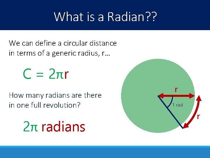 What is a Radian? ? We can define a circular distance in terms of What is a Radian? ? We can define a circular distance in terms of