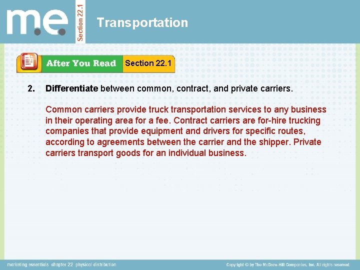 Section 22. 1 Transportation Section 22. 1 2. Differentiate between common, contract, and private