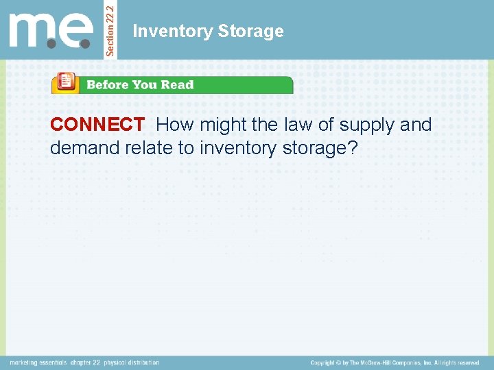 Section 22. 2 Inventory Storage CONNECT How might the law of supply and demand