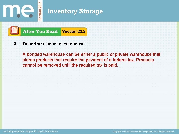 Section 22. 2 Inventory Storage Section 22. 2 3. Describe a bonded warehouse. A
