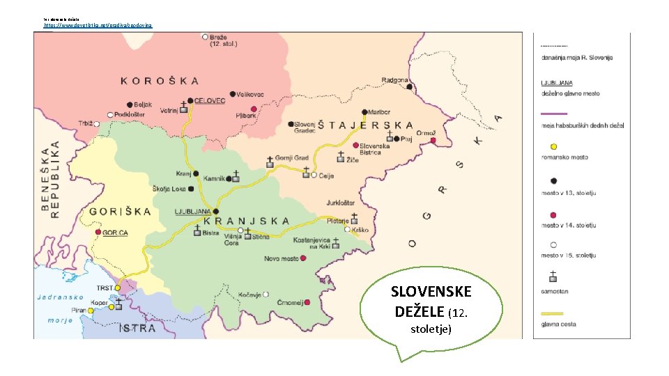 Vir: slovenske dežele: https: //www. devetletka. net/gradiva/zgodovina SLOVENSKE DEŽELE (12. stoletje) 