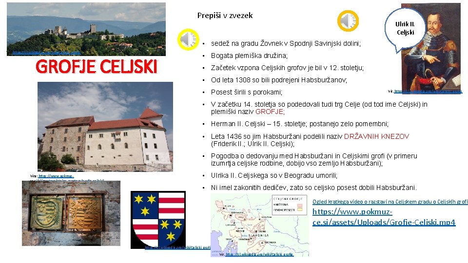 Prepiši v zvezek Ulrik II. Celjski • sedež na gradu Žovnek v Spodnji Savinjski