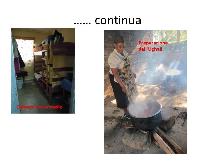 …… continua Preparazione dell’Ughali Camera con armadio …… continua Preparazione dell’Ughali Camera con armadio