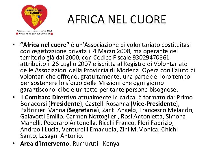 AFRICA NEL CUORE • “Africa nel cuore” è un’Associazione di volontariato costituitasi con registrazione AFRICA NEL CUORE • “Africa nel cuore” è un’Associazione di volontariato costituitasi con registrazione