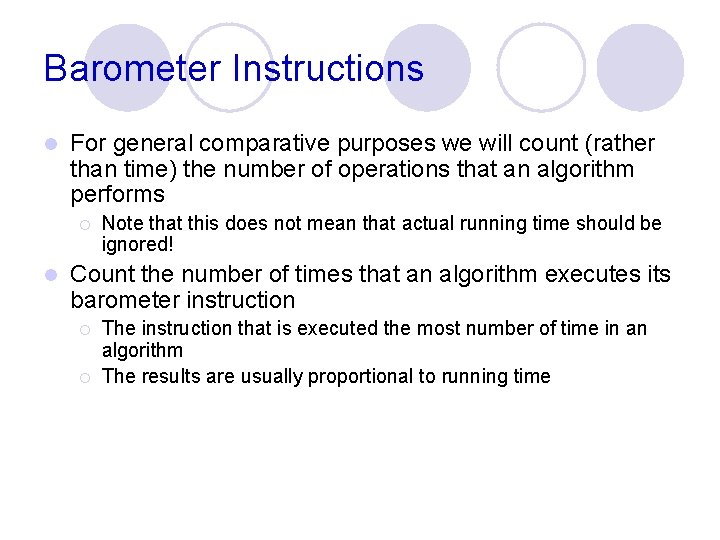 Barometer Instructions l For general comparative purposes we will count (rather than time) the Barometer Instructions l For general comparative purposes we will count (rather than time) the