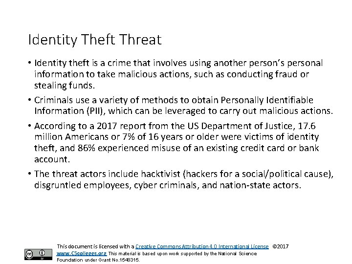 Identity Theft Threat • Identity theft is a crime that involves using another person’s