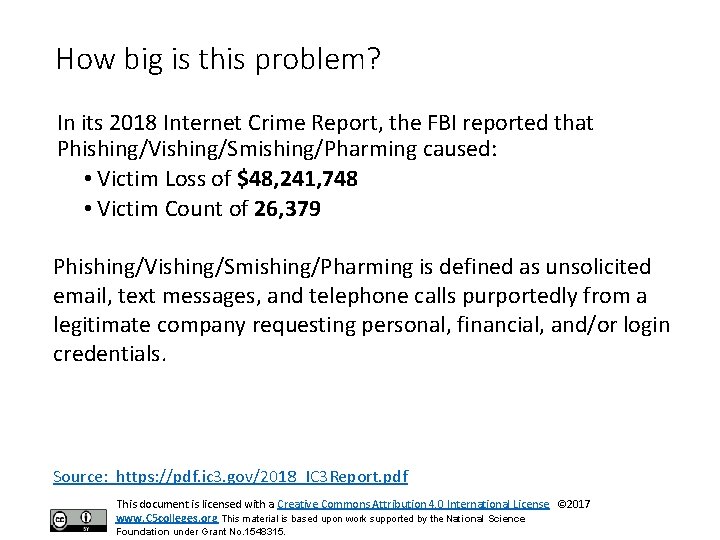 How big is this problem? In its 2018 Internet Crime Report, the FBI reported