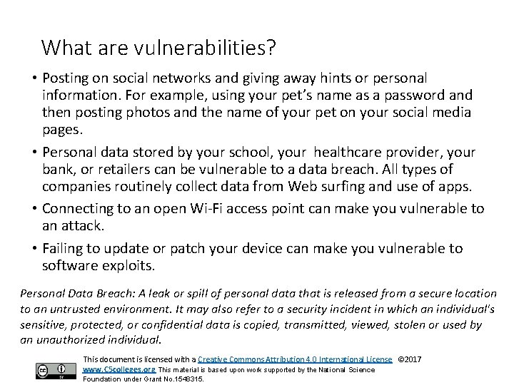 What are vulnerabilities? • Posting on social networks and giving away hints or personal