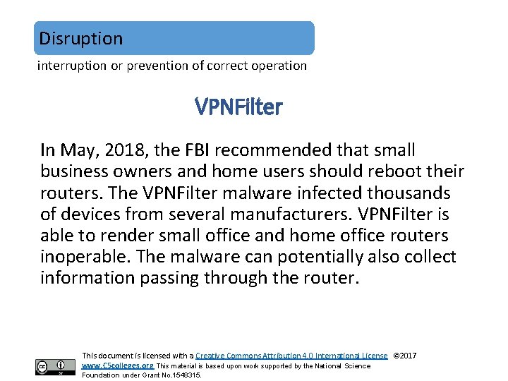 Disruption interruption or prevention of correct operation VPNFilter In May, 2018, the FBI recommended