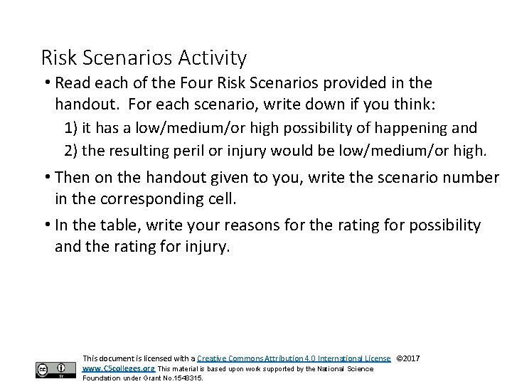 Risk Scenarios Activity • Read each of the Four Risk Scenarios provided in the