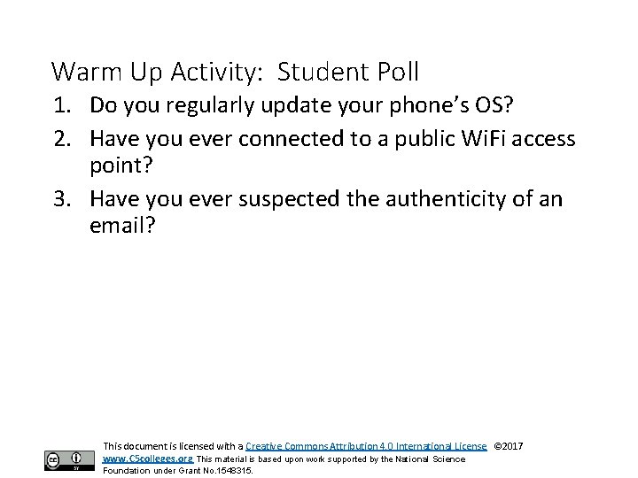 Warm Up Activity: Student Poll 1. Do you regularly update your phone’s OS? 2.