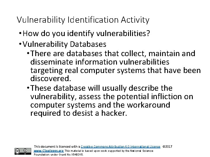 Vulnerability Identification Activity • How do you identify vulnerabilities? • Vulnerability Databases • There