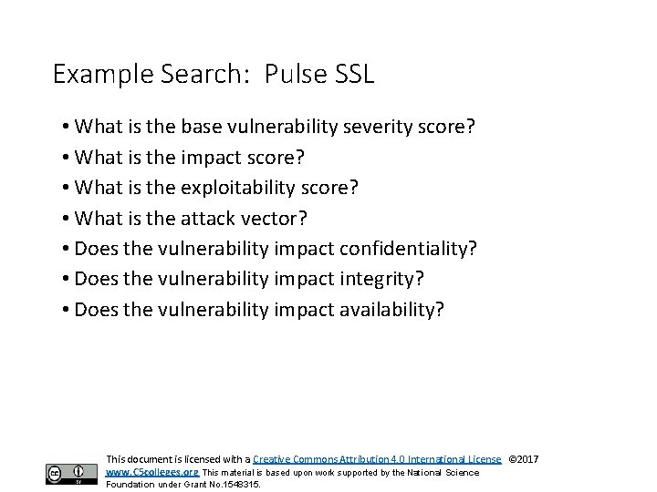 Example Search: Pulse SSL • What is the base vulnerability severity score? • What