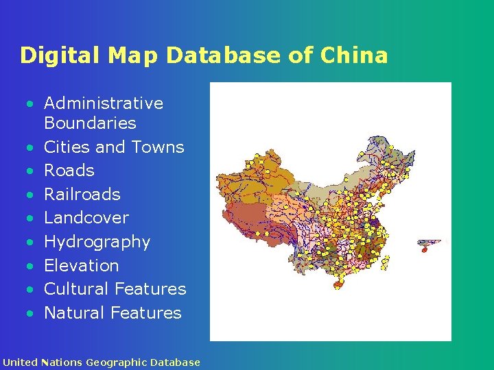 Digital Map Database of China • Administrative Boundaries • Cities and Towns • Roads