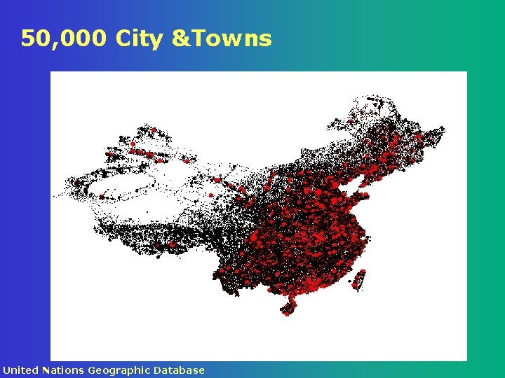 50, 000 City &Towns United Nations Geographic Database 