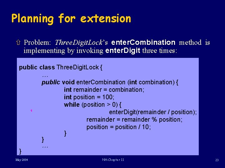 Planning for extension ñ Problem: Three. Digit. Lock’s enter. Combination method is implementing by