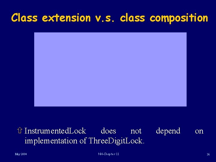 Class extension v. s. class composition ñ Instrumented. Lock does not implementation of Three.
