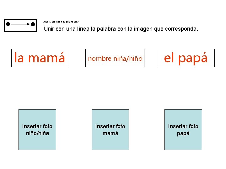 ¿Qué crees que hay que hacer? Unir con una línea la palabra con la ¿Qué crees que hay que hacer? Unir con una línea la palabra con la