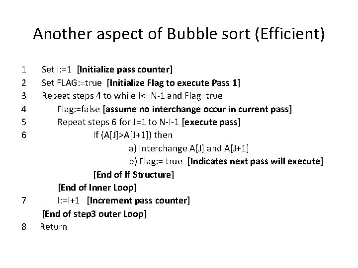 Another aspect of Bubble sort (Efficient) 1 2 3 4 5 6 7 8