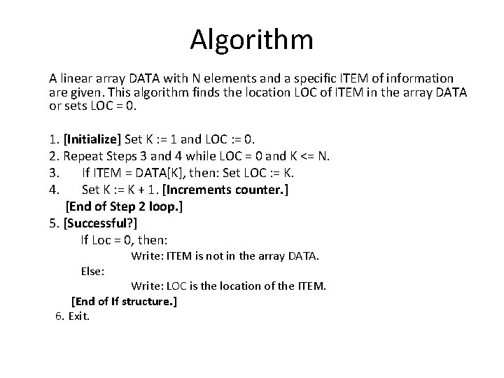 Algorithm A linear array DATA with N elements and a specific ITEM of information