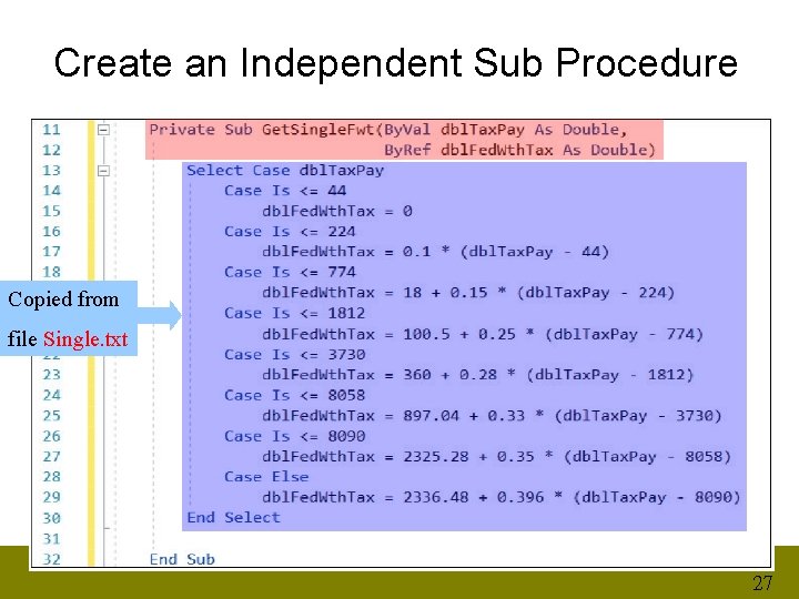 Create an Independent Sub Procedure Copied from file Single. txt 27 