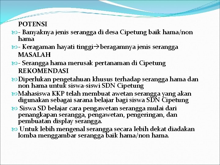 POTENSI - Banyaknya jenis serangga di desa Cipetung baik hama/non hama - Keragaman hayati