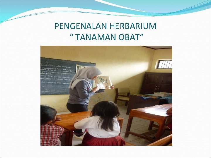 PENGENALAN HERBARIUM “ TANAMAN OBAT” 