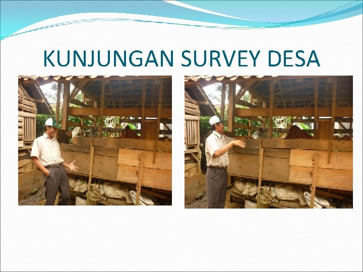 KUNJUNGAN SURVEY DESA 