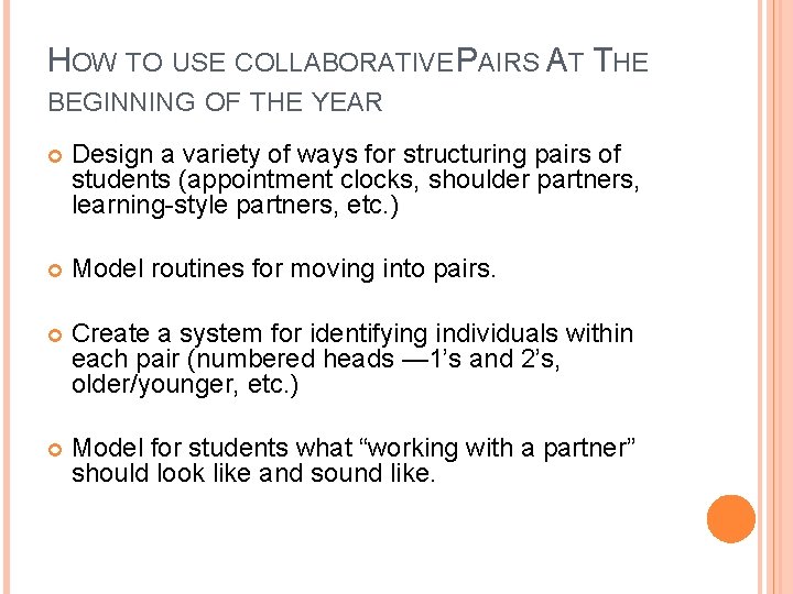 HOW TO USE COLLABORATIVE PAIRS AT THE BEGINNING OF THE YEAR Design a variety