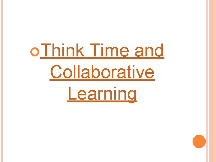  Think Time and Collaborative Learning 