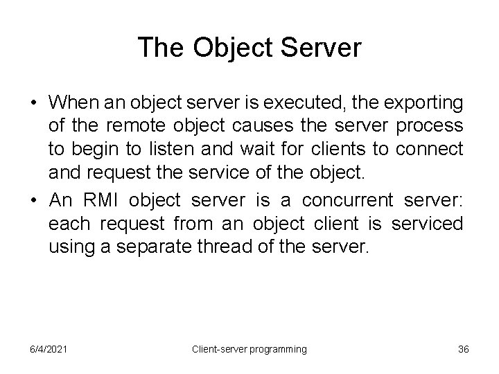 The Object Server • When an object server is executed, the exporting of the The Object Server • When an object server is executed, the exporting of the