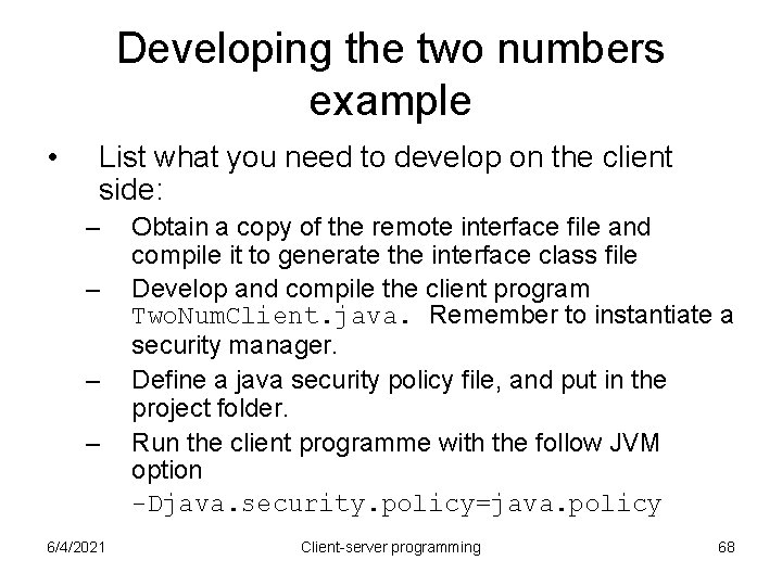 Developing the two numbers example • List what you need to develop on the Developing the two numbers example • List what you need to develop on the