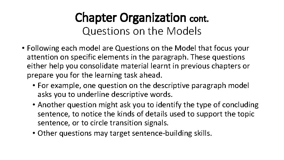 Chapter Organization cont. Questions on the Models • Following each model are Questions on