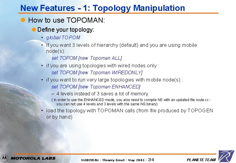 New Features - 1: Topology Manipulation l How to use TOPOMAN: u Define your