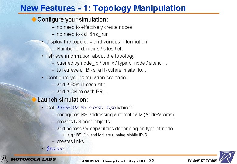 New Features - 1: Topology Manipulation u Configure your simulation: – no need to