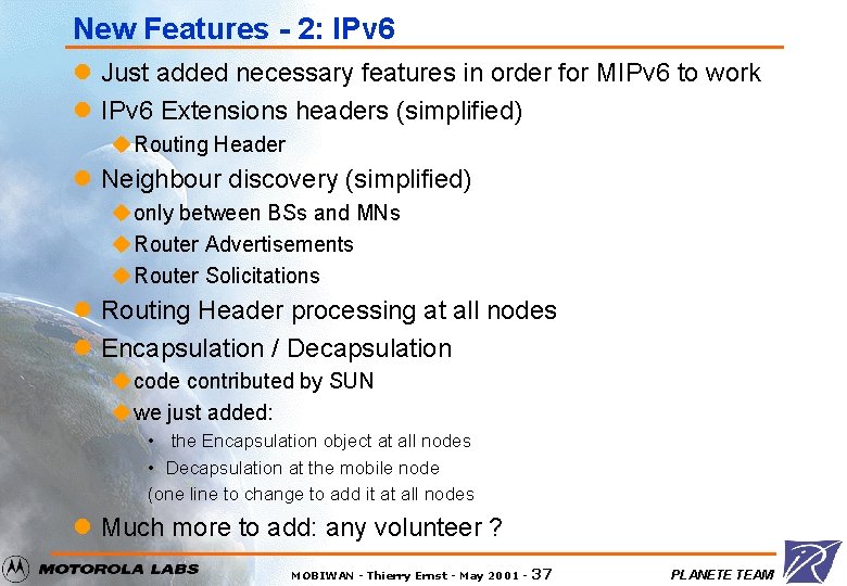 New Features - 2: IPv 6 l Just added necessary features in order for