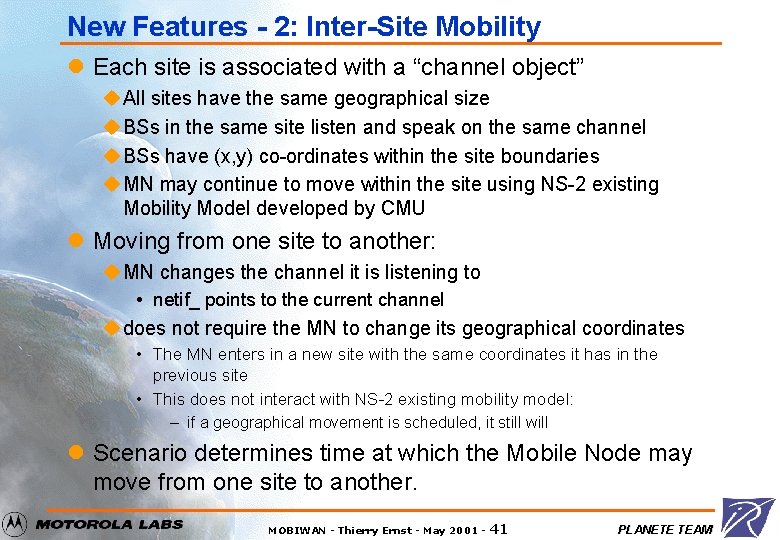 New Features - 2: Inter-Site Mobility l Each site is associated with a “channel
