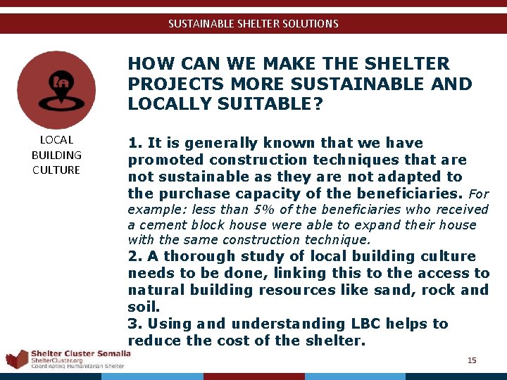 SUSTAINABLE SHELTER SOLUTIONS HOW CAN WE MAKE THE SHELTER PROJECTS MORE SUSTAINABLE AND LOCALLY