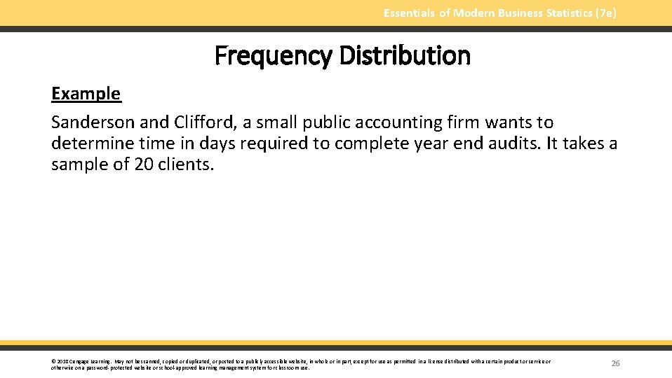 Essentials of Modern Business Statistics (7 e) Frequency Distribution Example Sanderson and Clifford, a