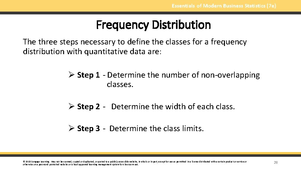 Essentials of Modern Business Statistics (7 e) Frequency Distribution The three steps necessary to
